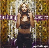 Oops...I Did It Again (Britney Spears)